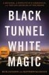 Black Tunnel White Magic - Bild 1