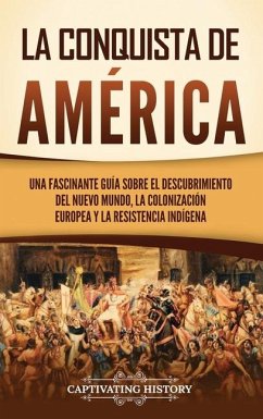 La conquista de América - History, Captivating