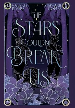 The Stars Couldn't Break Us - Combs, Stephanie; Rivers, Valerie