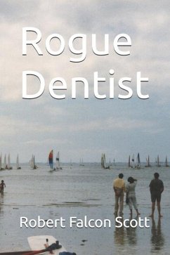 Rogue Dentist - Scott, Robert Falcon