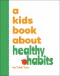 A Kids Book about Healthy Habits - Bild 1