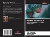 Surgical treatment of atheromatous carotid stenosis