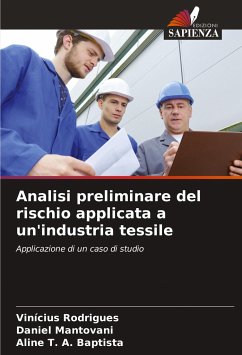 Analisi preliminare del rischio applicata a un'industria tessile - Rodrigues, Vinícius; Mantovani, Daniel; T. A. Baptista, Aline