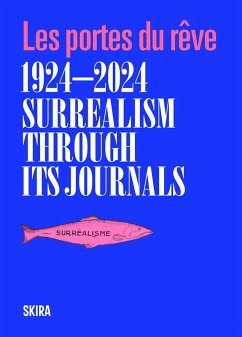 Surrealism Through Its Journals 1924-2024 Surrealism Through Its Journals 1924-2024