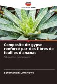 Composite de gypse renforcé par des fibres de feuilles d'ananas