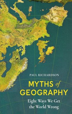 Myths of Geography - Richardson, Paul