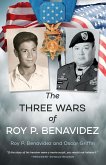 The Three Wars of Roy P. Benavidez