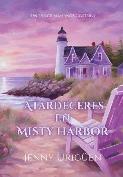 Atardeceres en Misty Harbor - Urigüen, Jenny