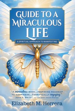 Guide to a Miraculous Life - Herrera, Elizabeth M.