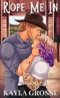 Rope Me In (The Cowboys of Night Hawk) - Bild 1