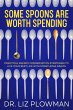 Some Spoons Are Worth Spending - Bild 1