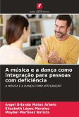 A música e a dança como integração para pessoas com deficiência