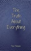 The Truth About Everything