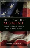 Meeting the Moment Meeting the Moment