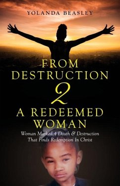 From Destruction 2 A Redeemed Woman - Beasley, Yolanda