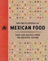 The Encyclopedia of Mexican Food - The Coastal Kitchen