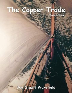 The Copper Trade (Revised Edition) - Wakefield, Jay S