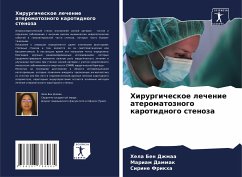 Hirurgicheskoe lechenie ateromatoznogo karotidnogo stenoza - Ben Dzhmaa, Hela;Dammak, Mariam;Frikha, Sirine