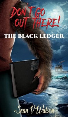 Don't Go Out There! - Watson, Sean