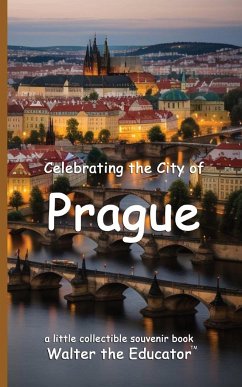 Celebrating the City of Prague - Walter the Educator