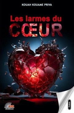 Les larmes du coeur - Editions, Gnk; Kouah, Kouamé Priva