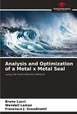 Analysis and Optimization of a Metal x Metal Seal