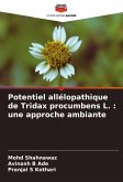 Potentiel allélopathique de Tridax procumbens L. : une approche ambiante