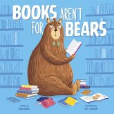 Books Aren't for Bears Books Aren't for Bears