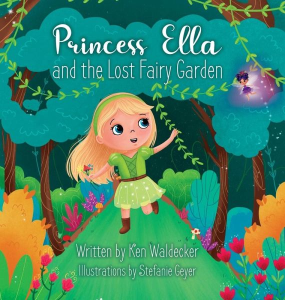 Princess Ella and the Lost Fairy Garden Princess Ella and the Lost Fairy Garden