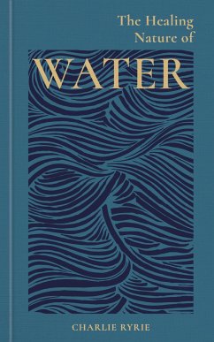 The Healing Nature of Water - Ryrie, Charlie