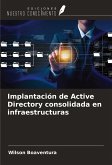 Implantación de Active Directory consolidada en infraestructuras