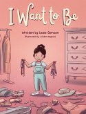 I Want to Be I Want to Be