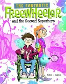 The Fantastic Freewheeler and the Second Superhero