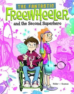 The Fantastic Freewheeler and the Second Superhero - Felder, Molly