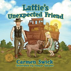 Lattie's Unexpected Friend - Swick, Carmen