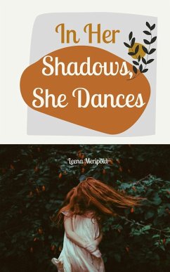 In Her Shadows, She Dances - Meripõld, Leena