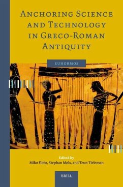 Anchoring Science and Technology in Greco-Roman Antiquity