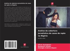 Análise da cobertura jornalística de casos de rapto na Nigéria - Ayangeaor, Oliver;Humbe, Benjamin;Akpam, Ahangba Andrew