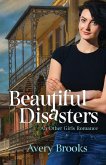 Beautiful Disasters Beautiful Disasters