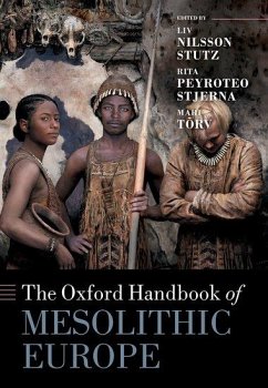 The Oxford Handbook of Mesolithic Europe - Nilsson Stutz, Liv; Stjerna, Rita Peyroteo; Tõrv, Mari