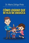 Cómo Lograr Que Mi Hijo Me Obedezca