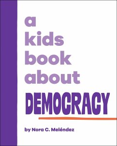A Kids Book about Democracy - Melendez, Nora