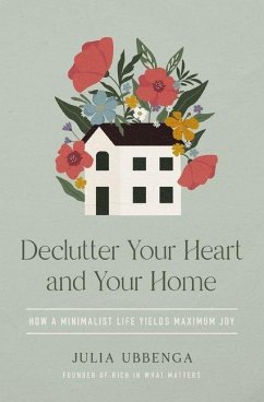 Cover Declutter Your Heart and Your Home