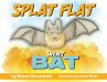 Splat Flat went Bat - Bild 1