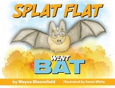 Splat Flat went Bat