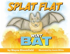 Splat Flat went Bat - Bloomfield, Wayne