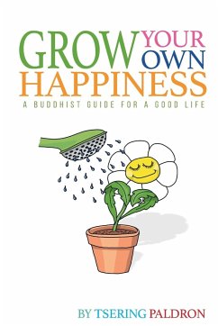 Grow Your Own Happiness - Paldron, Tsering