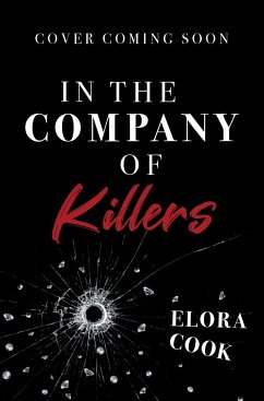 In the Company of Killers - Cook, Elora