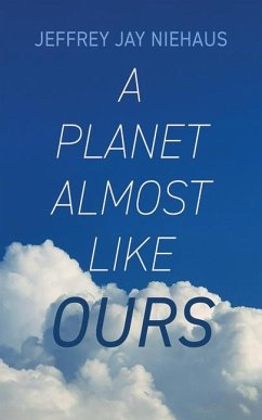 A Planet Almost Like Ours A Planet Almost Like Ours