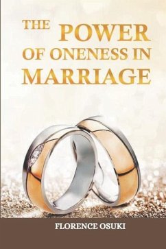 The Power Of Oneness In Marriage - Osuki, Florence